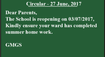 D/P, The School is reopening on 03/07/2017, Kindly ensure your ward has completed summer home work. . GMGS